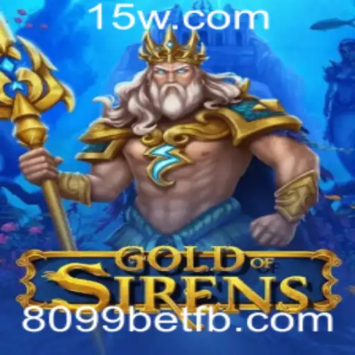 Descubra o Mundo Fascinante de GoldofSirens e a Inovação do 8099bet
